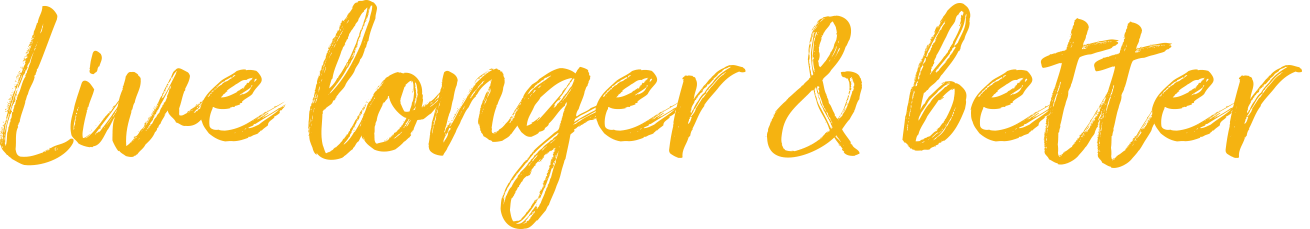 Live longer & better